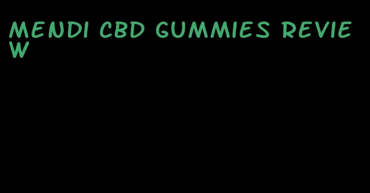 mendi cbd gummies review
