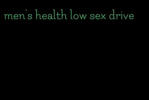 men's health low sex drive