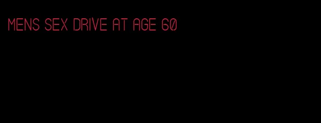 mens sex drive at age 60