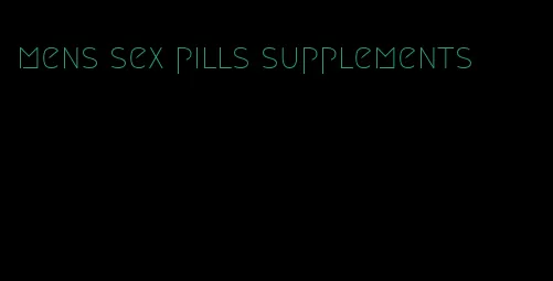 mens sex pills supplements