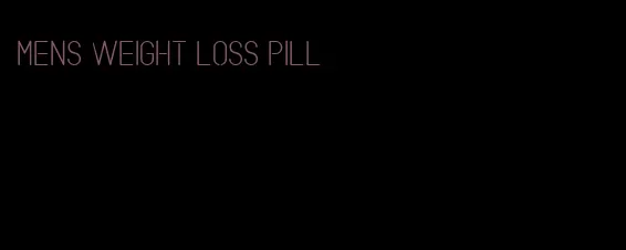 mens weight loss pill