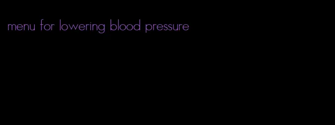 menu for lowering blood pressure
