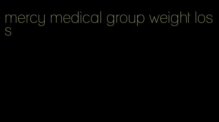 mercy medical group weight loss