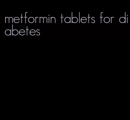 metformin tablets for diabetes