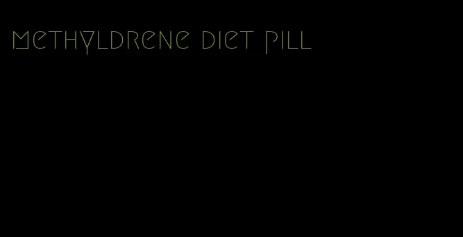 methyldrene diet pill