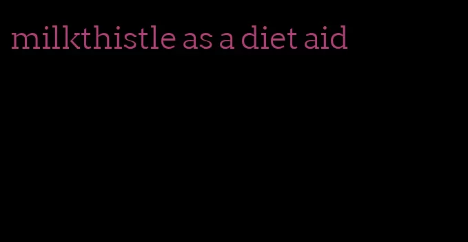 milkthistle as a diet aid