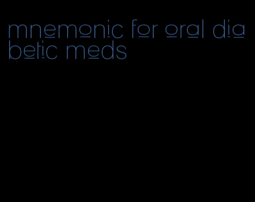 mnemonic for oral diabetic meds
