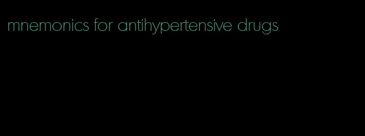 mnemonics for antihypertensive drugs
