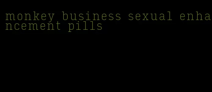 monkey business sexual enhancement pills
