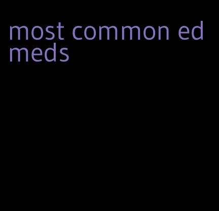 most common ed meds