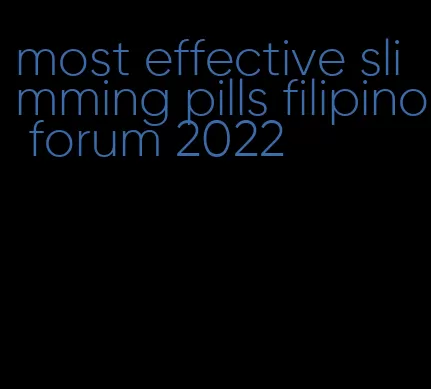 most effective slimming pills filipino forum 2022