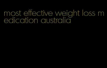 most effective weight loss medication australia