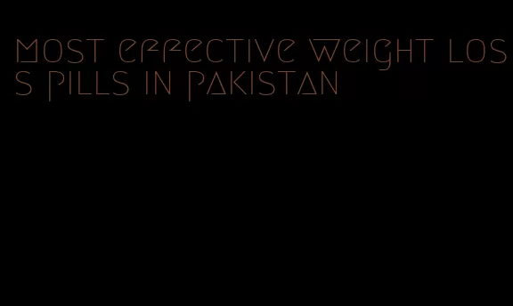 most effective weight loss pills in pakistan