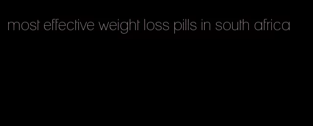 most effective weight loss pills in south africa