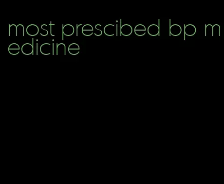 most prescibed bp medicine