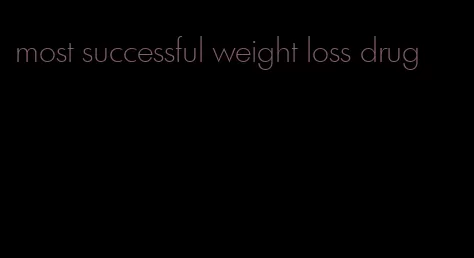 most successful weight loss drug