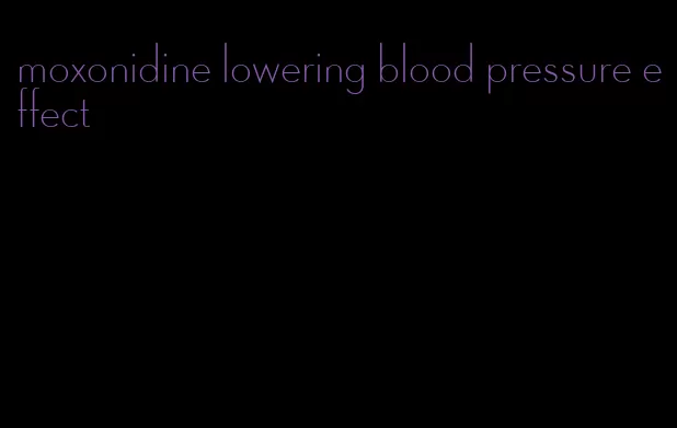 moxonidine lowering blood pressure effect