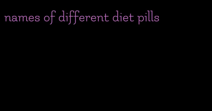 names of different diet pills