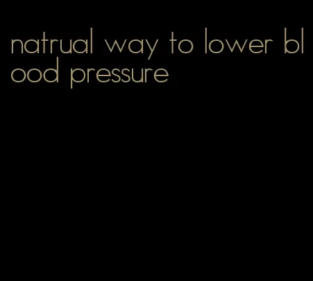 natrual way to lower blood pressure