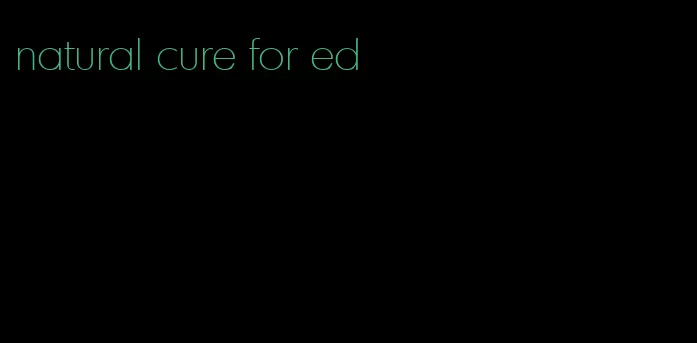 natural cure for ed