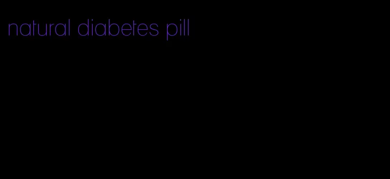 natural diabetes pill
