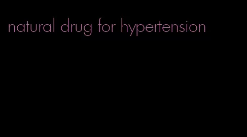 natural drug for hypertension