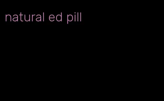 natural ed pill