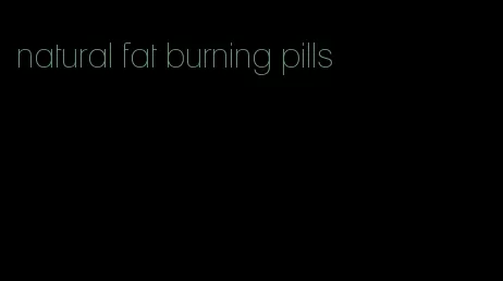 natural fat burning pills