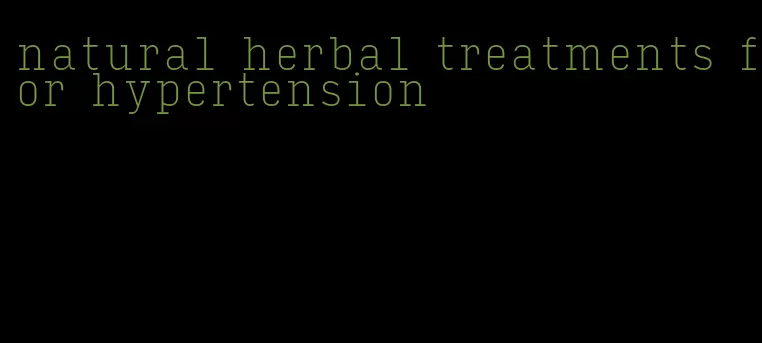 natural herbal treatments for hypertension