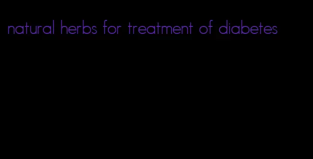 natural herbs for treatment of diabetes