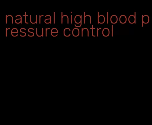 natural high blood pressure control