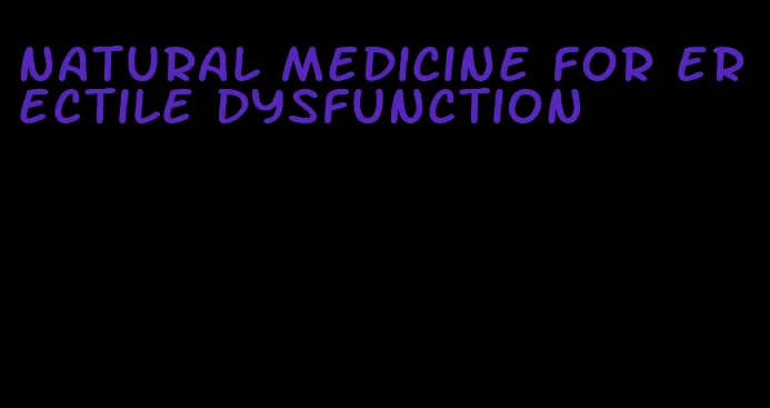natural medicine for erectile dysfunction