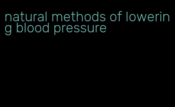 natural methods of lowering blood pressure