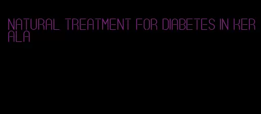 natural treatment for diabetes in kerala