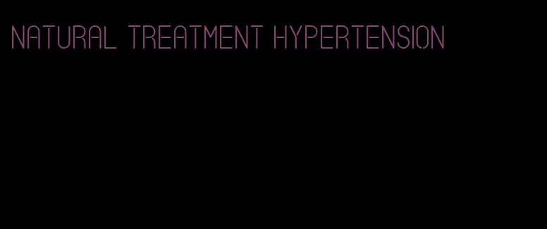 natural treatment hypertension