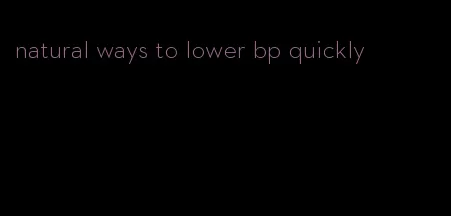 natural ways to lower bp quickly