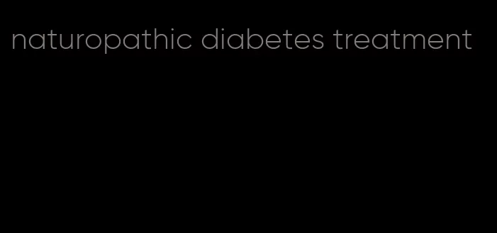naturopathic diabetes treatment