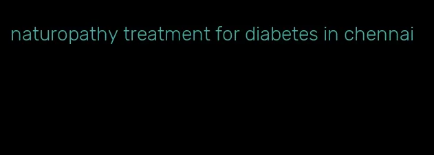 naturopathy treatment for diabetes in chennai