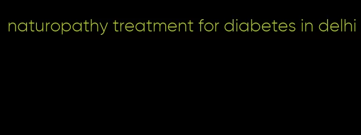 naturopathy treatment for diabetes in delhi