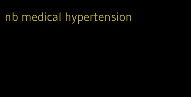 nb medical hypertension