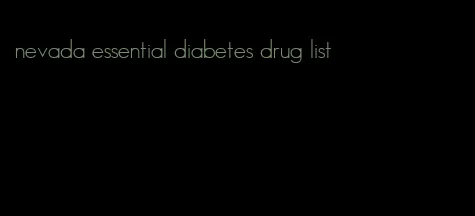 nevada essential diabetes drug list