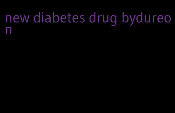 new diabetes drug bydureon