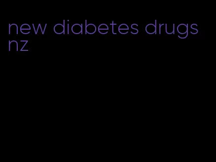 new diabetes drugs nz