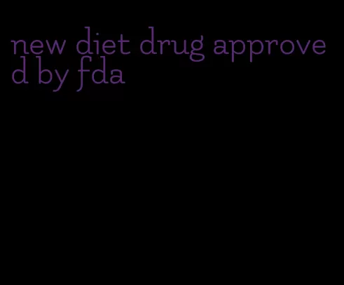 new diet drug approved by fda