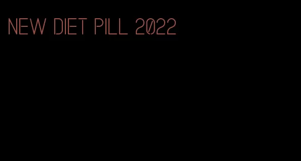 new diet pill 2022