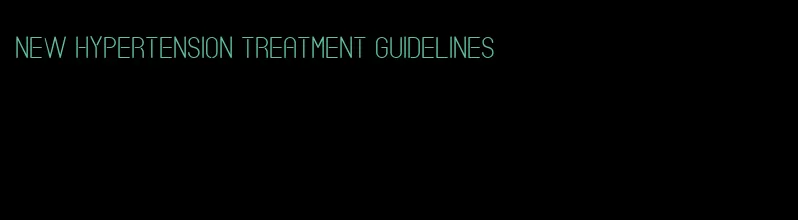 new hypertension treatment guidelines