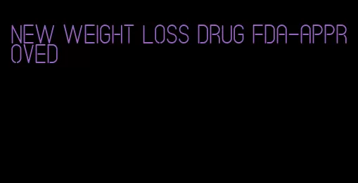 new weight loss drug fda-approved