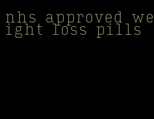 nhs approved weight loss pills
