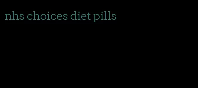 nhs choices diet pills