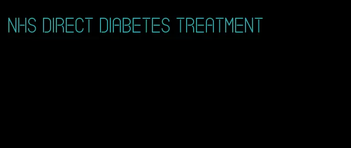 nhs direct diabetes treatment
